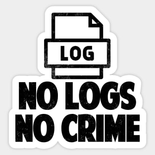 No Logs No Crime Hacking Gift Hacker tshirt Sticker